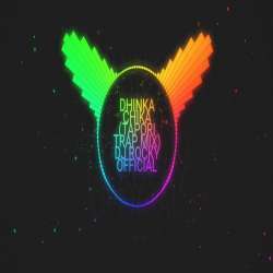 Dhinka Chika - Dj Rocky Official Poster