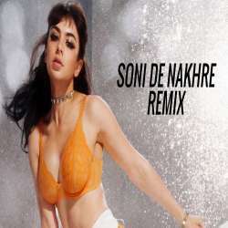 Soni De Nakhre Sone Lagde Remix - DJ Syrah x DJ Shad Poster