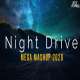 Night Drive Mega Mashup 3 (Chillout Nonstop) - Aftermorning Poster