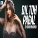 Dil To Pagal Hai (Remix) - DJ Shreya Poster