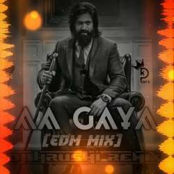 Aa Gaya (Edm Mix) - Dj Hrushi Remix Poster