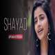 Shayad (Female Cover Version) Poster