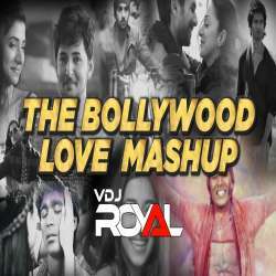 The Bollywood Love Mashup - VDj Royal Poster