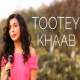 Tootey Khaab (Female Version) Poster