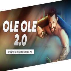 Ole Ole 2.0 (Bounce Mix)   DJ Ravish n DJ Chico Poster
