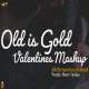 Old is Gold Valentines Mashup Poster