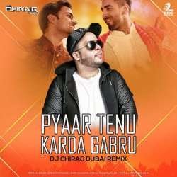 Pyaar Tenu Karda Gabru (Remix) - DJ Chirag Dubai Poster