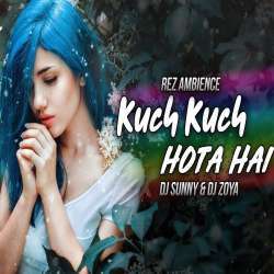 Kuch Kuch Hota Hai (Remix) - DJ Sunny n DJ Zoya Poster