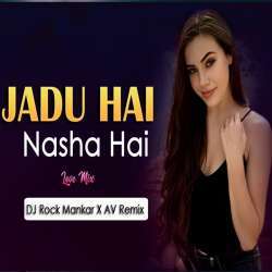Jadu Hai Nasha Hai Remix   Dj Rock ManKar X Av Remix Poster