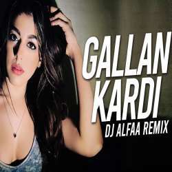 Gallan Kardi (Remix) - DJ Alfaa Poster