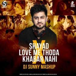Shayad X Love Me Thoda X Khabar Nahi X Sixteen (Mashup) Poster