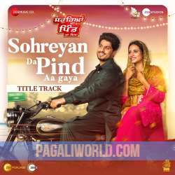 Sohreyan Da Pind Aa Gaya Title Track Poster