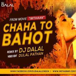 Chaha To Bahut (RecreateTropical Remix) Dj Dalal Poster