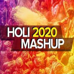 HOLI Mashup 2020 - Best Hindi Songs Mashup Poster