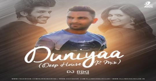 Duniyaa (Deep House R Mix) DJ Riki Nairobi Mp3 Song