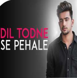 Dil Todne Se Pehle Remix Poster