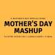 Mother's Day Mashup   VDj Royal Poster