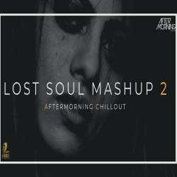 Lost Soul Mashup 2 (Chillout Mix) Aftermorning Poster
