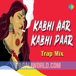 Kabhi Aar Kabhi Paar Trap Mix Poster