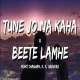 Tune Jo Na Kaha x Beete Lamhe (Lofi Mashup) Poster
