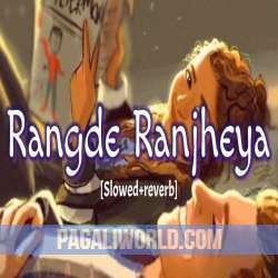 Sone Rang De Ranjheya Slowed n Reverb Poster