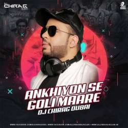 Ankhiyon Se Goli Mare (Remix)   DJ Chirag Dubai Poster
