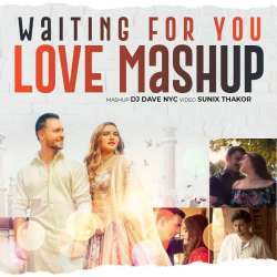 Waiting For You Love Mashup - DJ Dave NYC Poster