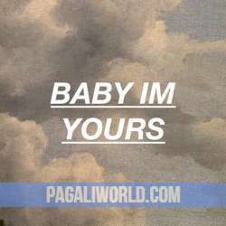 Baby Im Yours Poster