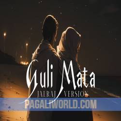 Guli Mata (Male Version) Poster