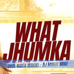 What Jhumka (Dhol Rider Remix) Poster