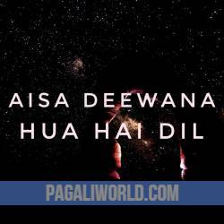Aisa Deewana Hua Hai Ye Dil Poster