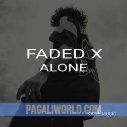 Alone X Faded Poster