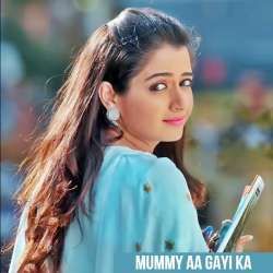 Mummy Aa Gayi Ka Poster