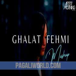 Ghalat Fehmi Mashup   Aftermorning Poster
